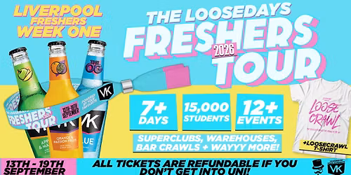 THE OFFICIAL VK X LOOSEDAYS LIVERPOOL FRESHERS WEEK ONE BAND 2026 \ud83e\udd29\ud83d\udc95 LESS THAN 50P PER EVENT \ud83e\udea9\u26a1\ufe0f 7+ DAYS - 12+ EVENTS \/\/ INCLUDES TROPILOCO, UNIT.90, SUPERCLUBS, WAREHOUSES, BAR CRAWLS + WAYYY MORE!!