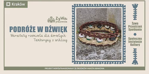 Podr\u00f3\u017ce w D\u017awi\u0119k \/\/ Spotkania z instrumentami nieoczywistymi: Warsztaty rzemios\u0142a: Tamburyny