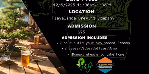 Bonsai & Cheers - Playalinda Brewing Company - L&J Nursery - Golden Duranta