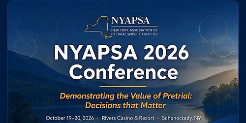 2026 NYAPSA Annual Conference: Built on 50 Years of Pretrial Practice