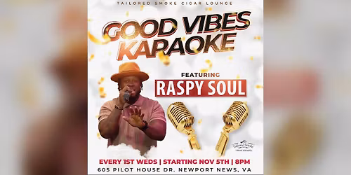 Good Vibes Karaoke with Raspy Soul Every First Wednesday