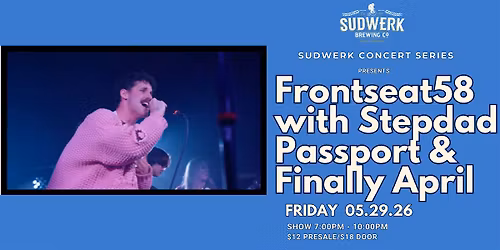 Sudwerk Concert Series | Frontseat58, Stepdad Passport & Finally April