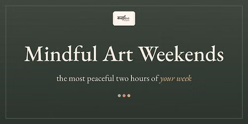 Mindful Art Saturdays
