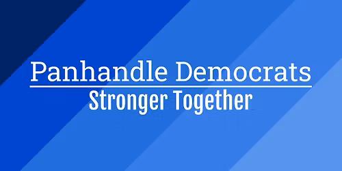 Panhandle Democrats Monthly Meeting - May 2026