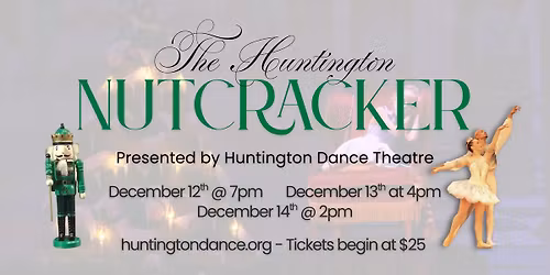 The 2025 Huntington Nutcracker!