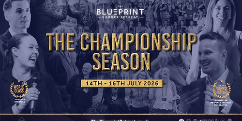 The Blueprint Summer Retreat - The Championship Season