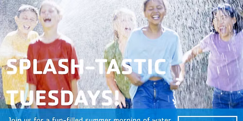 Splash-Tastic Tuesdays
