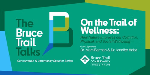 The Bruce Trail Talks - Session 2 - On the Trail of Wellness