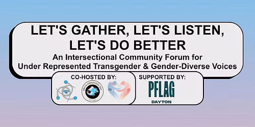 Let's Gather, Let's Listen, Let's Do Better: a Trans Community Forum