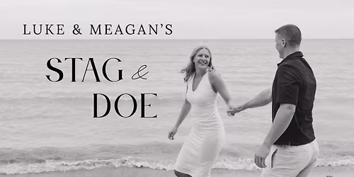 Luke and Meagan's Stag & Doe