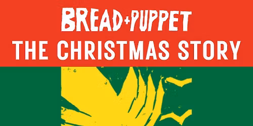 Bread & Puppet December 2025 Tour \u2013 TROY, NY 12-17-25