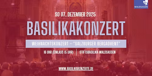 Basilikakonzert Waldsassen: Weihnachtskonzert - "Salzburger Bergadvent"