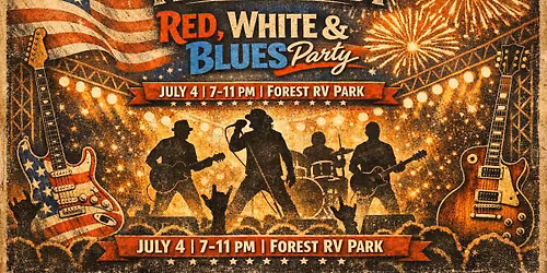 Triple Shot RED, WHITE, & BLUES Party at Forest RV Park