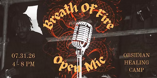 Breath Of Fire Open Mic: One Year Anniversary Celebration