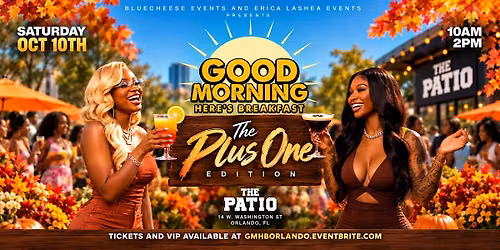 GOOD MORNING, HERE'S BREAKFAST "THE PLUS ONE" EDITION