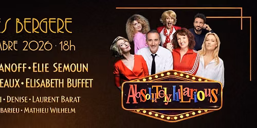ABSOLUTELY HILARIOUS aux Folies Berg\u00e8re !