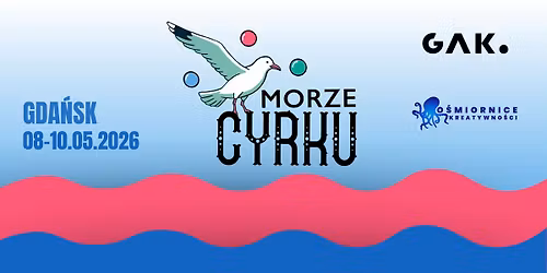 Morze Cyrku - festiwal w Gda\u0144sku