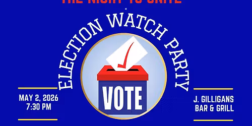 The Night to Unite Election Watch Party