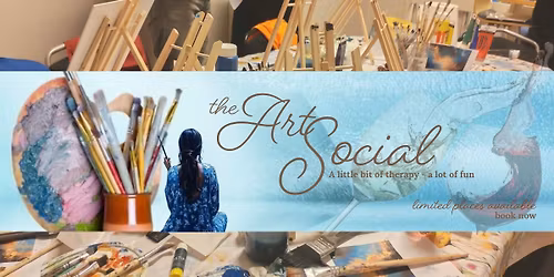 The Art Social - Fill Your Cup with Creativity - Relaxed Painting Classes \ud83d\udca7\ud83d\udc99