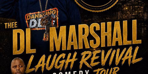 THE DL MARSHALL LAUGH REVIVAL TOUR