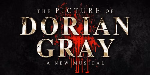 The Picture of Dorian Gray: A New Musical