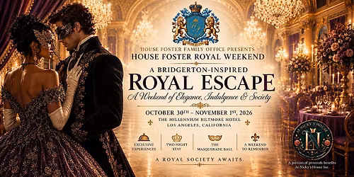 House Foster Royal Weekend: A Bridgerton-Inspired Masquerade Escape