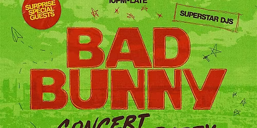 BAD BUNNY AFTER PARTY - LONDON