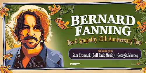 Tea & Sympathy 20th Anniversary Tour :: Brisbane, QLD :: Sat 14 Match