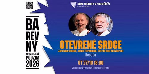 OTEV\u0158EN\u00c9 SRDCE: Beseda s Jaroslavem Du\u0161kem a Josefem Form\u00e1nkem