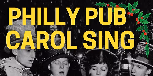 3nd Annual Philly Pub Carol Sing