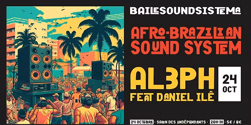 BAILE SOUND SISTEMA - AL3PH & DAN'ILE - Afro-Brazilian Sound System
