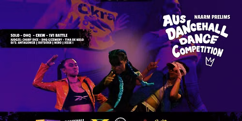 Aus Dancehall Dance Comp - Naarm Prelims + Fulla Vybz Launch
