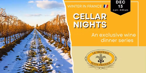 CELLAR NIGHTS WINE DINNER - Winter in France