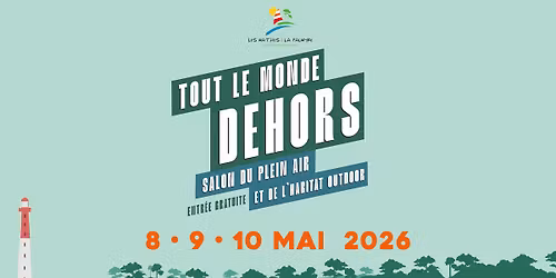 Tout Le Monde Dehors - Salon du plein air et de l'habitat outdoor - 8 au 10 mai 2026 - La Palmyre