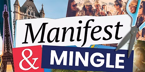 Manifest & Mingle: A Vision Board Experience