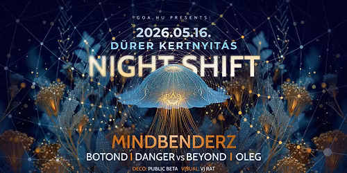 Night Shift - D\u00fcrer Kertnyit\u00e1s I Mindbenderz - IONO Records I \u00d3perentzia 