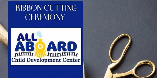 Ribbon Cutting Ceremony for All Aboard Child Development Center