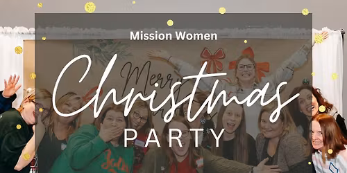 Mission Women Connect Christmas Party