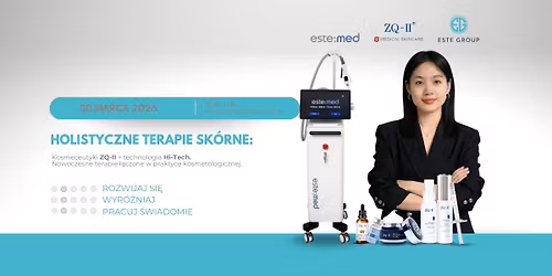 Szkolenie Holistyczne terapie sk\u00f3rne: kosmetyki ZQ-II + technologia Hi-Tech.