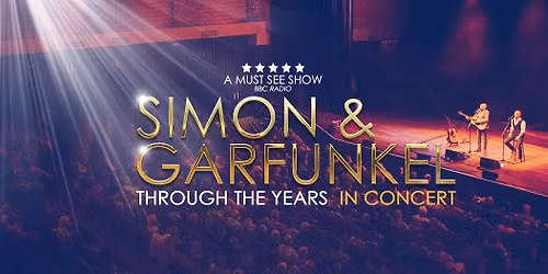 Seventh Avenue Arts presents: Simon and Garfunkel Through the Years