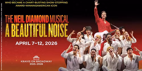A BEAUTIFUL NOISE: THE NEIL DIAMOND MUSICAL