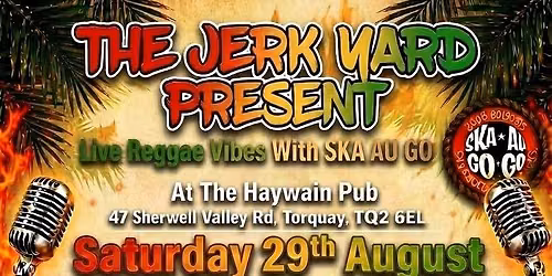 The Jerk Yard Presents Reggae Night At The Haywain 