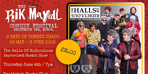 The Halls Of Ridiculous - Improvised Sketch Show at The Rik Mayall Comedy Festival 2026