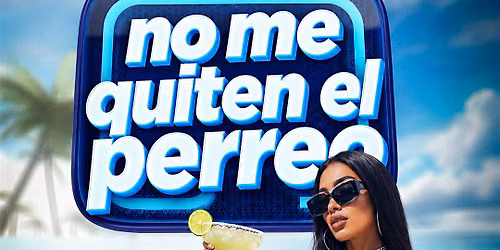 No me quite el Perreo