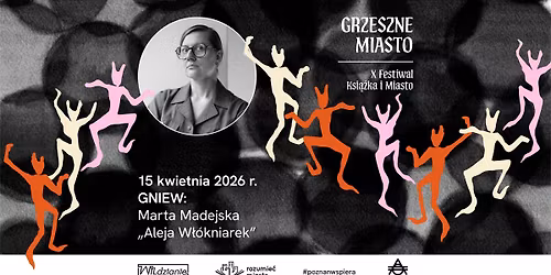 Marta Madejska - GNIEW - Festiwal Ksi\u0105\u017cka i Miasto