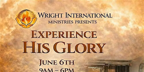 Experience His Glory