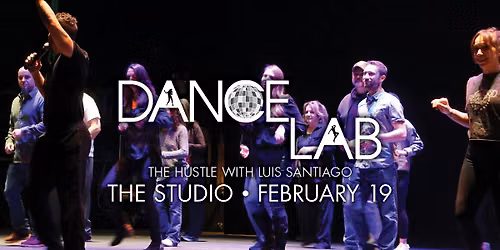 Dance Lab: The Hustle with Luis Santiago