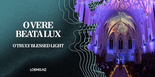 O Vere Beata Lux - O Truly Blessed Light