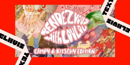 Rendezvous with LouLou ~ Campy & Kitschy Edition