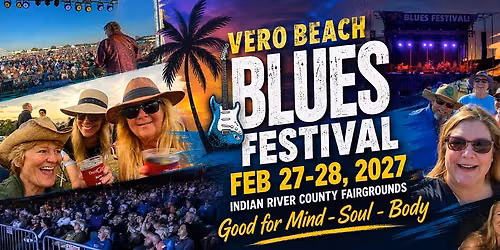 Vero Beach Blues Festival 2027! Presented By David Golden P.A.